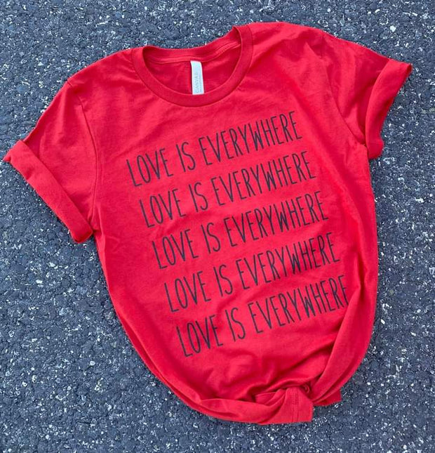 "Love Is Everywhere" T-shirt