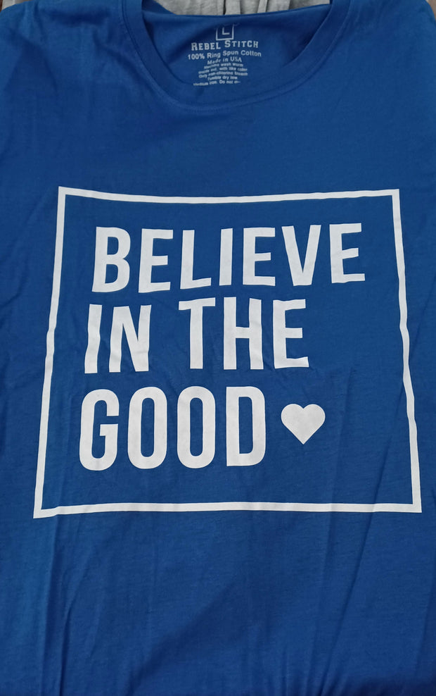 Believe in the Good ♡ T-Shirt